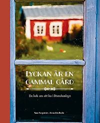 Sara Bergström: Lyckan är en gammal gård