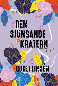 Gurli Lindén: Den sjungande kratern