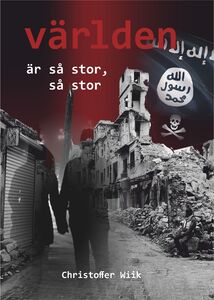 Christoffer Wiik: Världen är så stor, så stor