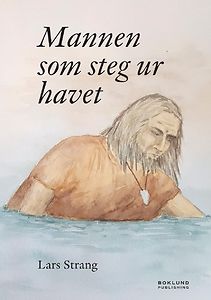 Lars Strang: Mannen som steg ur havet