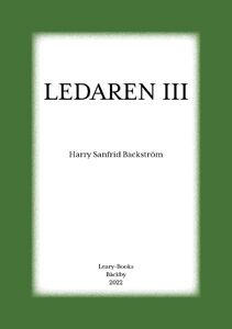 Harry Sanfrid Backström: Ledaren III