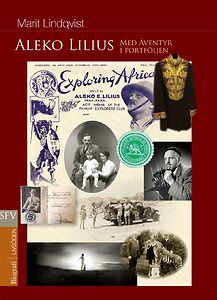 Marit Lindqvist: Aleko Lilius - med äventyret i portföljen