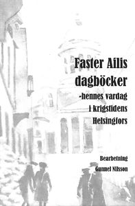 Gunnel Nilsson (toim.): Faster Ailis dagböcker