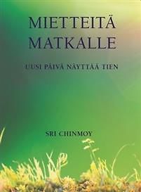 Sri Chinmoy: Mietteitä matkalle
