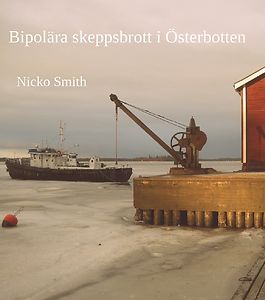 Nicko Smith: Bipolära skeppsbrott i Österbotten