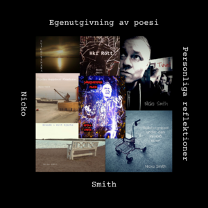 Nicko Smith: Egenutgivning av poesi - Personliga Reflektioner