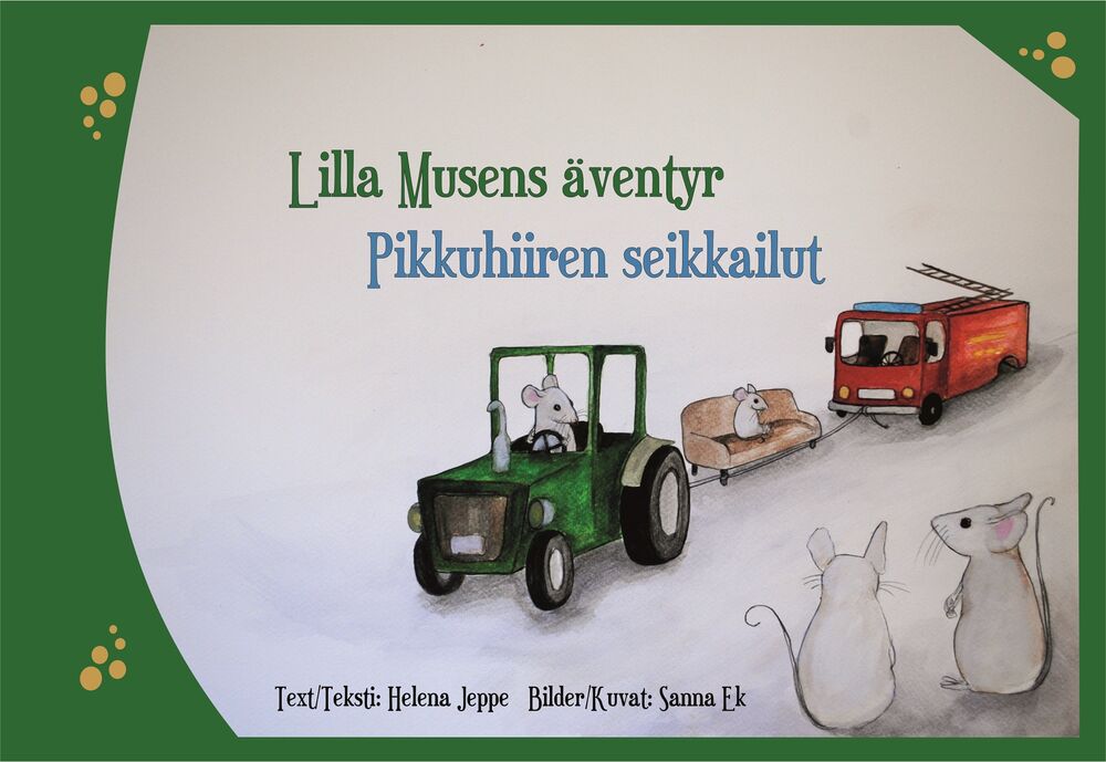 Lilla Musens äventyr - Pikkuhiiren seikkailut