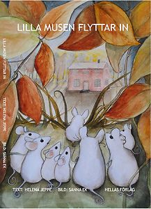 Helena Jeppe: Lilla musen flyttar in