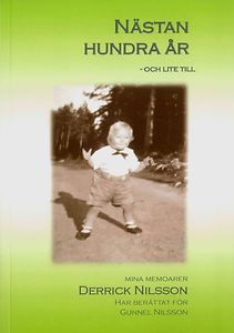 Derrick Nilsson: Nästan hundra år - och lite till