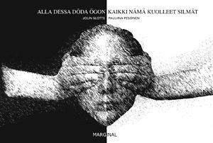 Jolin Slotte & Pauliina Pesonen: Alla dessa döda ögon