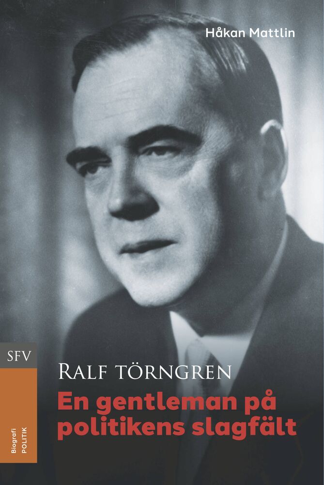 Ralf Törngren - En gentleman på politikens slagfält