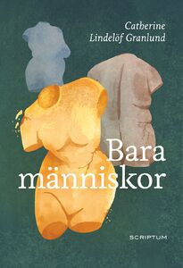 Catherine Lindelöf Granlund: Bara människor