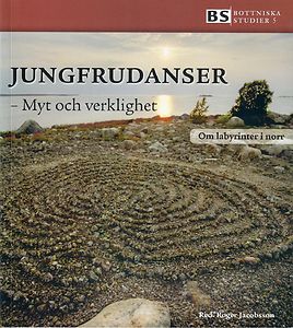 Roger Jacobsson (red.): Jungfrudanser - Myt och verklighet