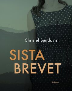 Christel Sundqvist: Sista brevet